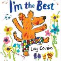 Cover Art for 9780763646844, I'm the Best by Lucy Cousins