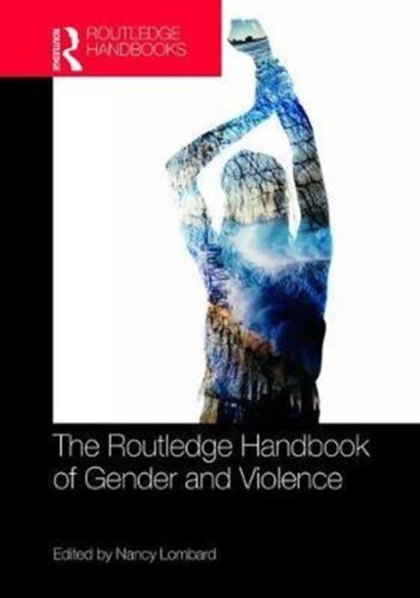 Cover Art for 9781472483515, The Routledge Handbook of Gender and Violence by Nancy Lombard