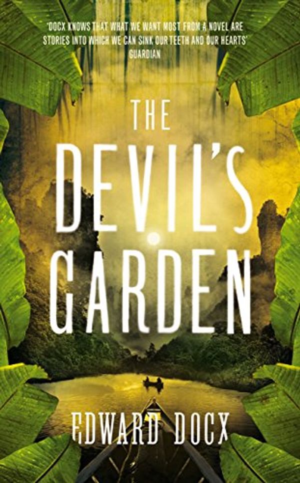 Cover Art for 9780330463508, The Devil's Garden by Edward Docx