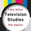 Cover Art for 9780415774246, Television Studies by Toby Miller