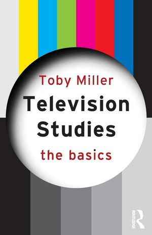 Cover Art for 9780415774246, Television Studies by Toby Miller
