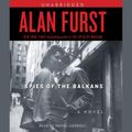 Cover Art for 9781442306066, Spies of the Balkans by Alan Furst