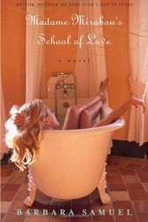 Cover Art for 9780345469144, Madame Mirabou's School Of Love by Barbara Samuel
