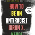 Cover Art for 9780525509301, How to Be an Antiracist by IBRAM X. KENDI