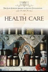 Cover Art for 9780313364907, Health Care by Ilan Stavans