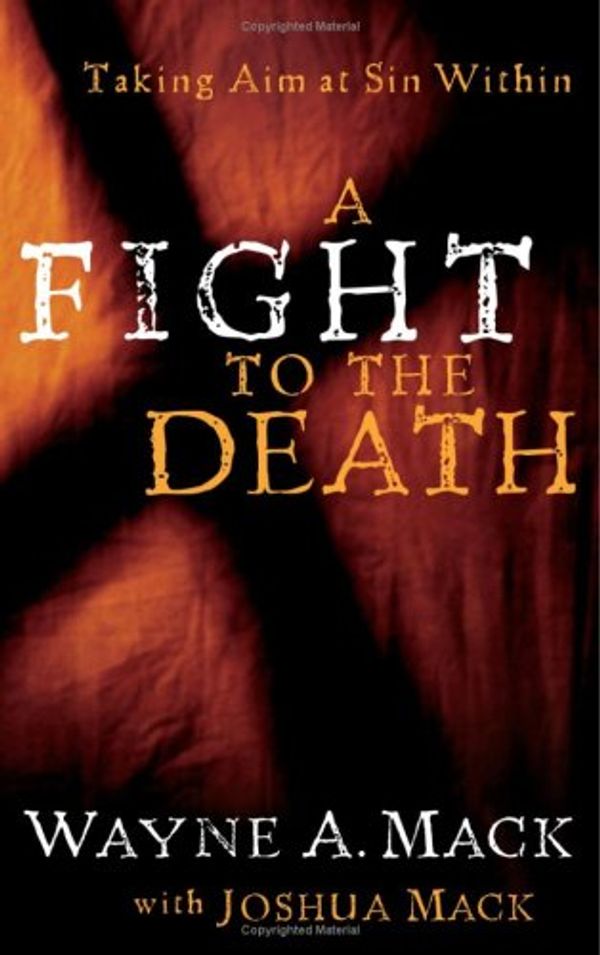 Cover Art for 9781596380042, A Fight to the Death by Wayne A. Mack