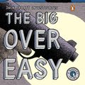 Cover Art for 9781101158302, The Big Over Easy by Jasper Fforde