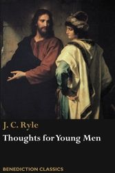Cover Art for 9781781399255, Thoughts for Young Men by J C Ryle