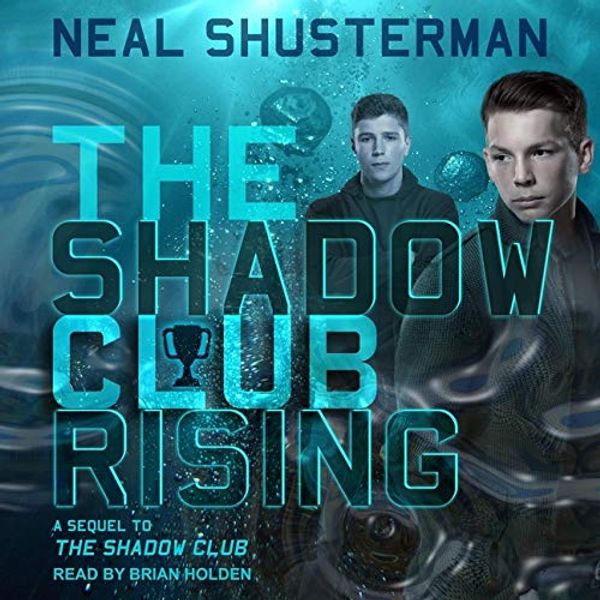 Cover Art for 9798200218097, The Shadow Club Rising by Neal Shusterman