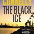 Cover Art for B00DEKQK3Y, The Black Ice by Michael Connelly (Dec 1 2003) by Michael Connelly