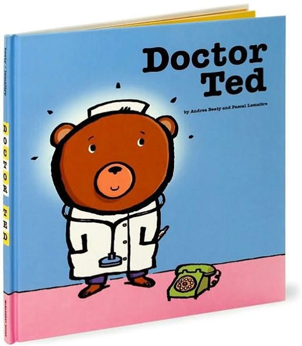 Cover Art for 9781416928201, Doctor Ted by Andrea Beaty