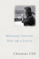 Cover Art for 9780730450702, Mermaid Singing & Peel Me a Lotus by Charmian Clift