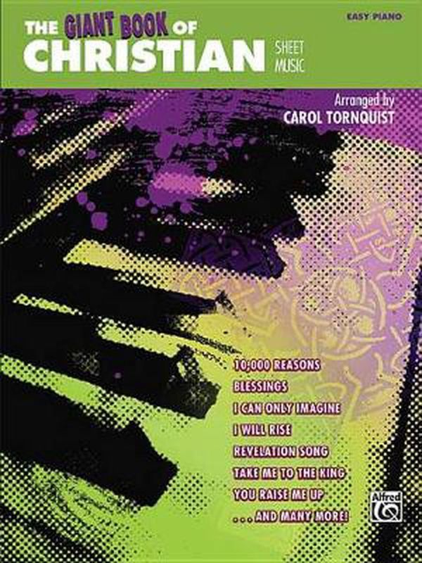 Cover Art for 9781470610715, The Giant Book of Christian Sheet Music: Easy Piano (Giant Book of Sheet Music) by Carol Tornquist