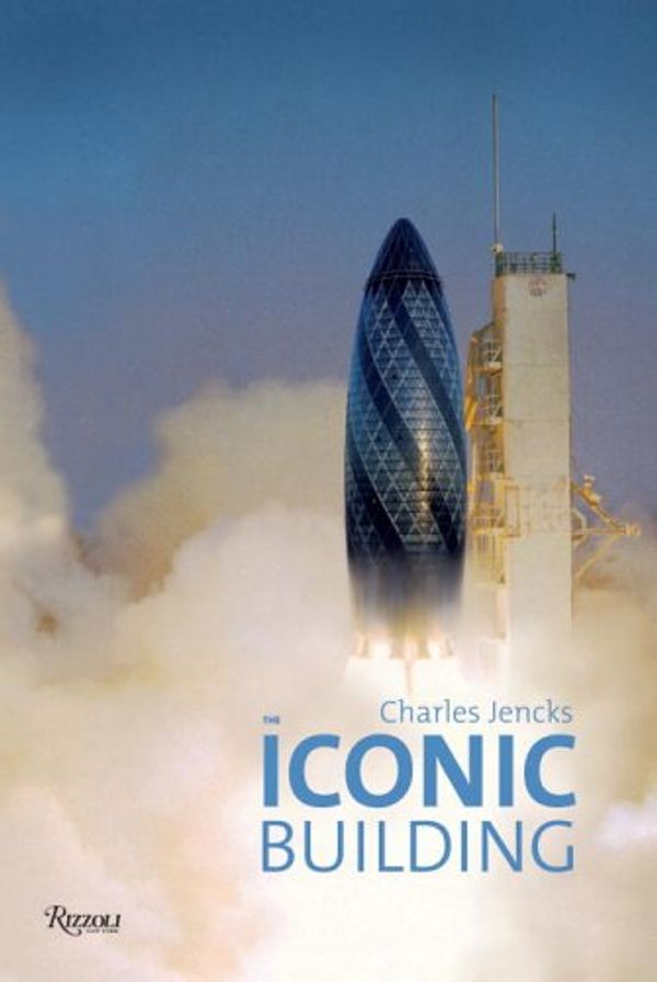 Cover Art for 9780847827565, Iconic Building by Charles Jencks
