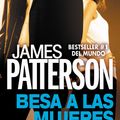 Cover Art for 9781455544844, Besa a las Mujeres by James Patterson