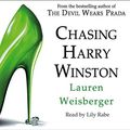 Cover Art for 9780007276523, Chasing Harry Winston by Lauren Weisberger