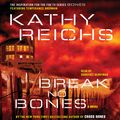 Cover Art for 9780743564595, Break No Bones by Kathy Reichs