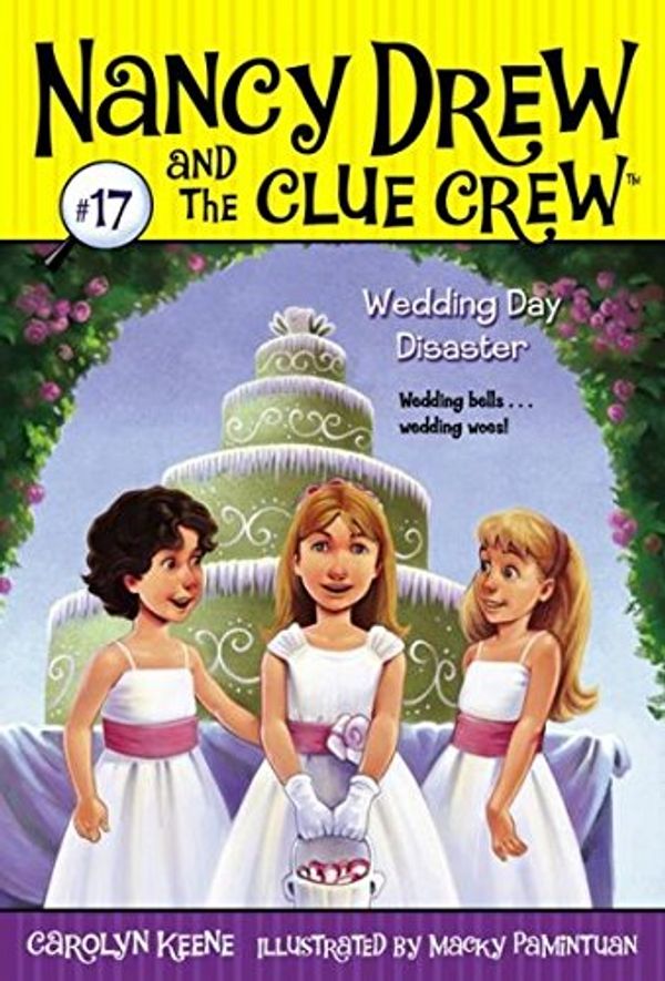 Cover Art for 9781435267367, Wedding Day Disaster (Nancy Drew and the Clue Crew) by Carolyn Keene