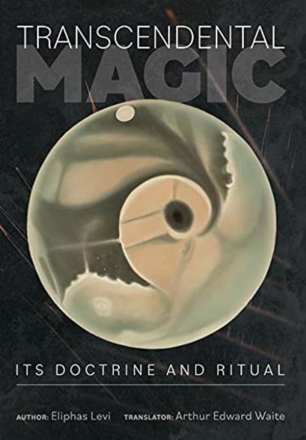 Cover Art for 9781953450494, Transcendental Magic: Its Doctrine and Ritual by Eliphas Levi