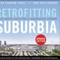 Cover Art for 9781118027677, Retrofitting Suburbia, Updated Edition by Ellen Dunham-Jones, June Williamson