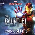 Cover Art for 9781524722128, Iron Man: The Gauntlet by Eoin Colfer