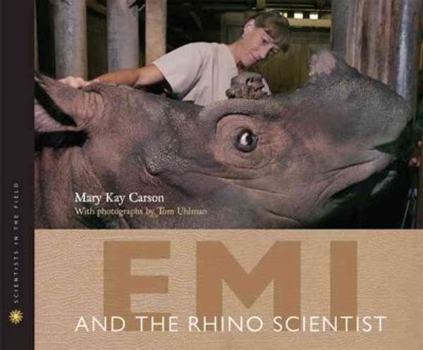 Cover Art for 9780618646395, EMI and the Rhino Scientist by Mary Kay Carson