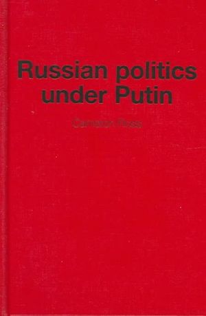 Cover Art for 9780719068003, Russian Politics Under Putin by Ross Cameron
