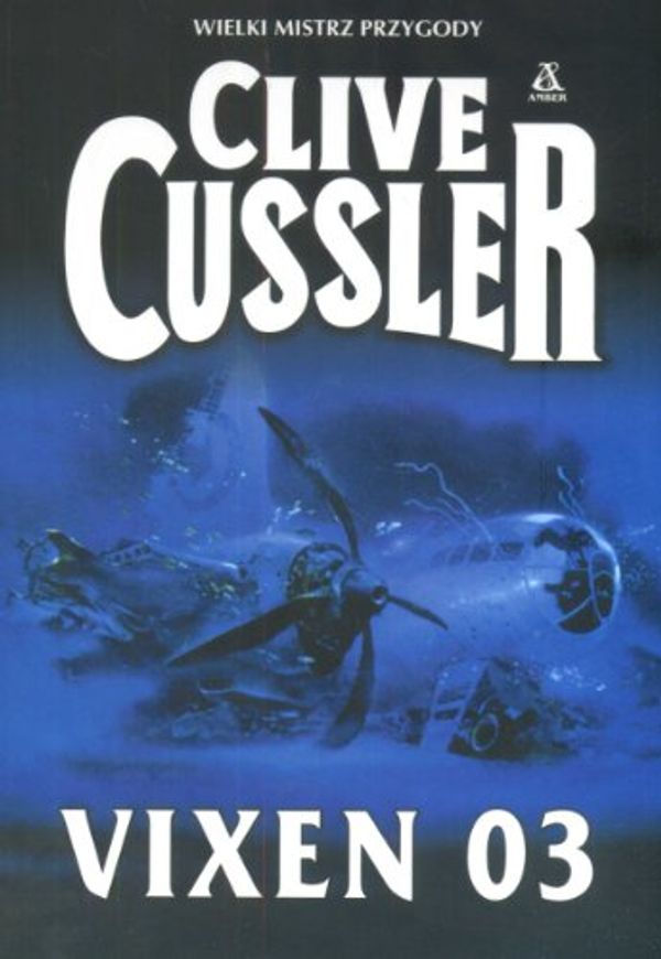 Cover Art for 9788324132133, Vixen 03 by Clive Cussler