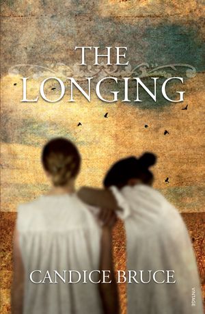 Cover Art for 9781864712704, The Longing by Candice Bruce