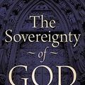 Cover Art for 9780801070884, Sovereignty of God by Authur W. Pink