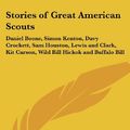 Cover Art for 9781417940134, Stories of Great American Scouts by John Jay Jones