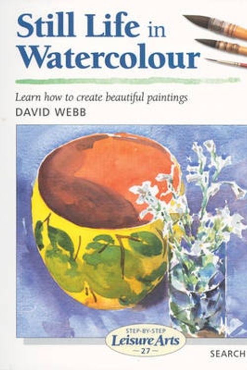 Cover Art for 9781903975596, Still Life in Watercolour by David Webb