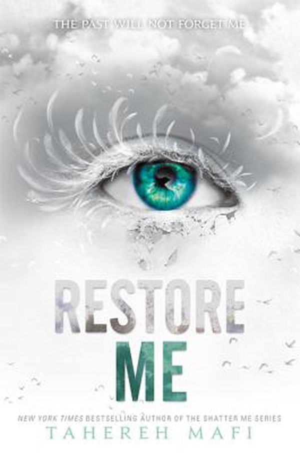 Cover Art for 9780062676375, Restore Me (Shatter Me) by Tahereh Mafi