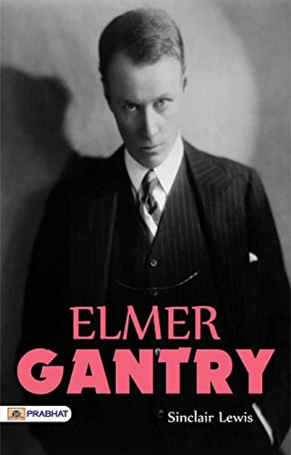 Cover Art for B06WCZJD3W, Elmer Gantry by Sinclair Lewis