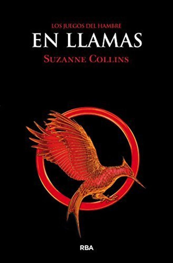 Cover Art for B01FKTX6YM, En Llamas (Hunger Games) (Spanish Edition) by Suzanne Collins (2012-03-01) by Suzanne Collins