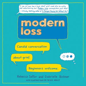 Cover Art for 9780062800404, Modern Loss by Rebecca Soffer, Gabrielle Birkner, Meredith Mitchell, Josh Bloomberg