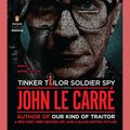 Cover Art for 9781101573044, Tinker Tailor Soldier Spy by John le Carré, Michael Jayston