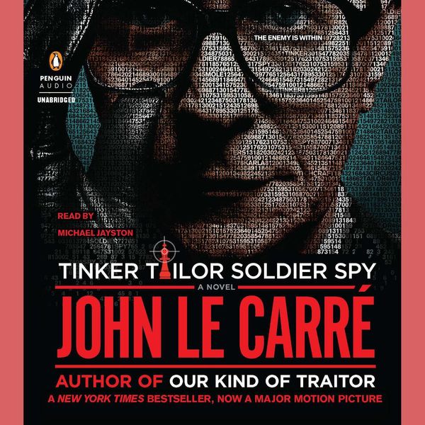 Cover Art for 9781101573044, Tinker Tailor Soldier Spy by John le Carré, Michael Jayston