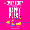 Cover Art for B0B8TGN9DG, Happy Place by Emily Henry