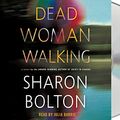Cover Art for 9781427290144, Dead Woman Walking by Sharon Bolton