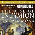Cover Art for 9781423381686, The Rise of Endymion by Dan Simmons