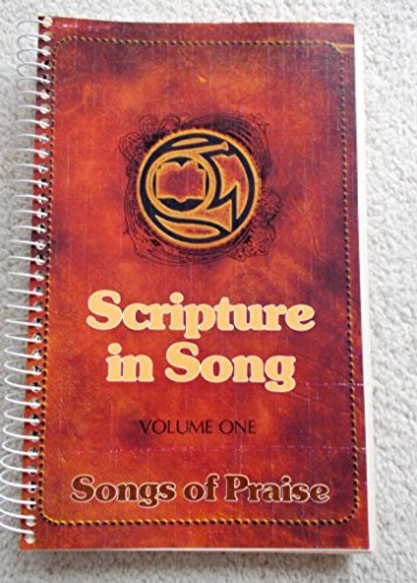 Cover Art for B001825324, Scripture in Song: Songs of Praise, Vol. 1 by Scripture In Song