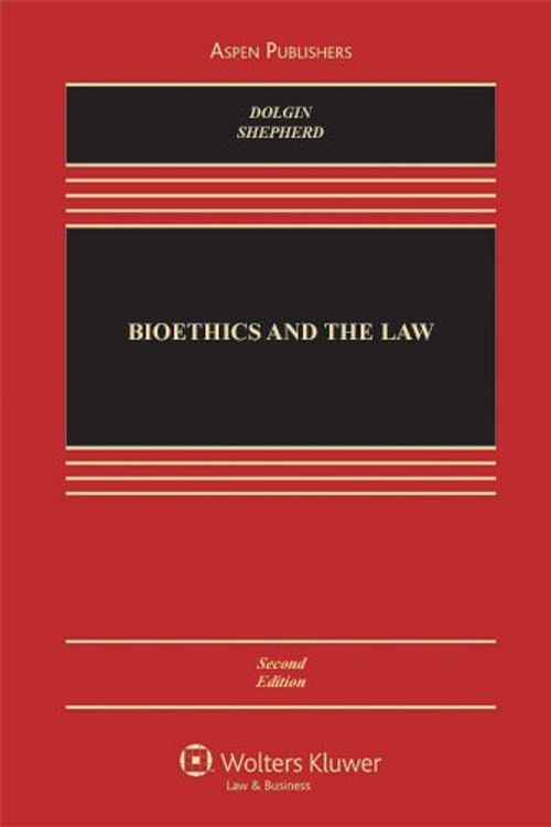 Cover Art for 9780735576209, Bioethics and the Law by Janet L Dolgin