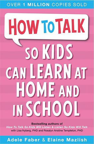 Cover Art for 9781853407048, How to Talk so Kids Can Learn at Home and in School by Adele Faber and Elaine Mazlish