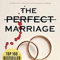 Cover Art for B08CHBCS1D, The Perfect Marriage: a completely gripping psychological suspense by Jeneva Rose