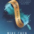 Cover Art for 9780778369042, Here and Now and Then by Mike Chen