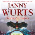 Cover Art for 9780007384426, Destiny’s Conflict: Book Two of Sword of the Canon (The Wars of Light and Shadow, Book 10) by Janny Wurts