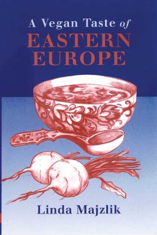 Cover Art for 9781897766934, A Vegan Taste of Eastern Europe by Linda Majzlik