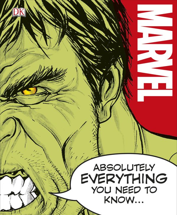 Cover Art for 9780241232620, Marvel: Absolutely Everything You Need to Know by DK