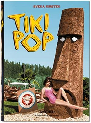 Cover Art for 9783836566292, Tiki Pop (Bibliotheca Universalis) by Sven Kirsten